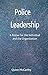 Police Leadership: A Primer for the Individual and the Organization