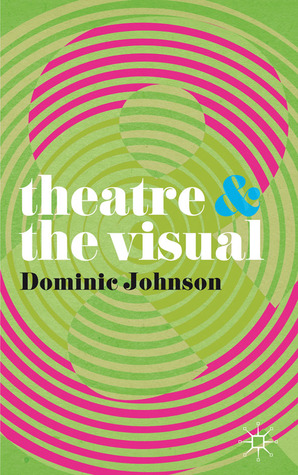 Theatre and The Visual (Paperback)