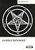 La Bible Satanique by Anton Szandor LaVey