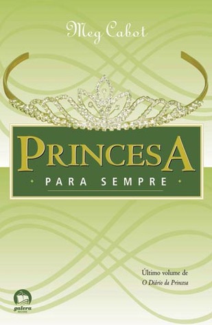 Princesa para sempre (O diário da princesa, #10)