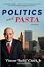 Politics and Pasta: A Memoir