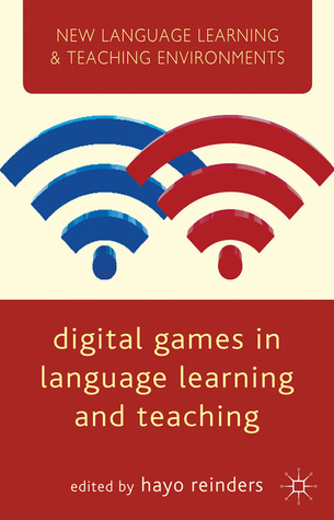 Digital Games in Language Learning and Teaching (New Language Learning and Teaching Environments)