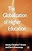 The Globalization of Higher Education by David Greenaway