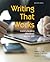 Writing That Works: Communi...