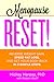 Menopause Reset!: Reverse Weight Gain, Speed Fat Loss, and Get Your Body Back in 3 Simple Steps