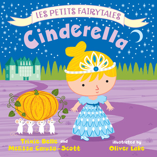 Cinderella: Les Petits Fairytales (Board Book)