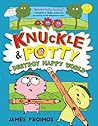 Knuckle and Potty Destroy Happy World by James Proimos