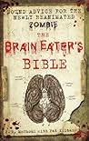 The Brain Eater's Bible by J.D. McGhoul