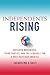 Independents Rising: Outsider Movements, Third Parties, and the Struggle for a Post-Partisan America