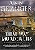 That Way Murder Lies A Mitchell and Markby Mystery by Ann Granger