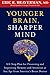 Younger Brain, Sharper Mind...