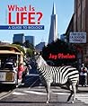 What Is Life? a Guide to Biology What Is Life? a Guide to Biology