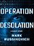 Operation Desolation: The C...