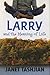 Larry and the Meaning of Life (The Larry Series)