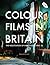 Colour Films in Britain by Sarah Street