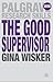 The Good Supervisor: Superv...