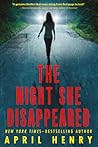 The Night She Disappeared by April Henry