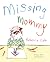 Missing Mommy: A Book About...