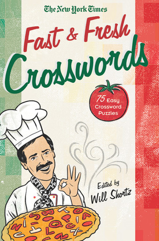 The New York Times Fast and Fresh Crosswords: 75 Easy Crossword Puzzles (Paperback)