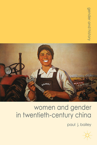 Women and Gender in Twentieth-Century China (Gender and History, 30)