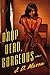 Drop Dead, Gorgeous: A Novel