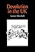 Devolution in the UK by James   Mitchell