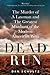 Dead Run: The Murder of a L...