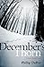 December's Thorn: A Fever D...