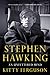 Stephen Hawking: An Unfette...