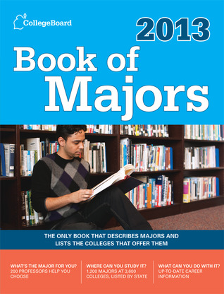 Book of Majors 2013: All-New Seventh Edition (College Board Book of Majors)