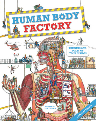 The Human Body Factory: The Nuts and Bolts of Your Insides (Hardcover)