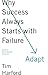 Adapt: Why Success Always Starts with Failure