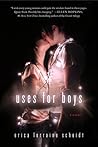 Uses for Boys by Erica Lorraine Scheidt