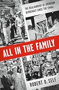 All in the Family: The Realignment of American Democracy Since the 1960s 