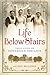 Life Below Stairs True Lives of Edwardian Servants by Alison Maloney