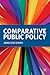 Comparative Public Policy (Textbooks in Policy Studies)