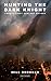 Hunting the Dark Knight: Tw...