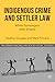 Indigenous Crime and Settler Law by Heather  Douglas