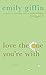 Love the One You're With: A Novel
