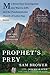 Prophet's Prey: My Seven-Year Investigation into Warren Jeffs and the Fundamentalist Church of Latter-Day Saints