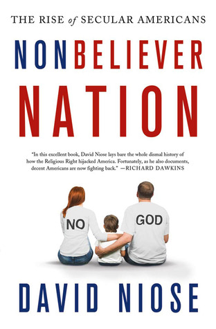 Nonbeliever Nation: The Rise of Secular Americans (Hardcover)