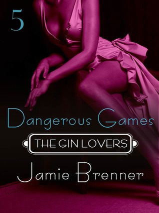 Dangerous Games (The Gin Lovers #5)