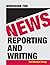 Workbook for News Reporting and Writing