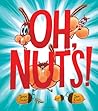 Oh, Nuts! by Tammi Sauer