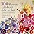 100 Flowers to Knit & Croch...