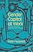 Gender Capital at Work: Intersections of Femininity, Masculinity, Class and Occupation