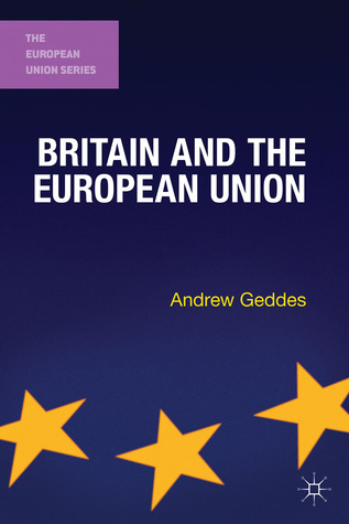 Britain and the European Union (The European Union Series, 1)