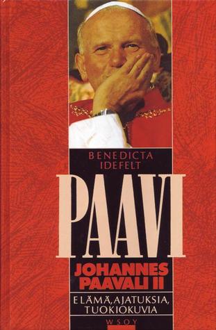 Paavi Johannes Paavali II: Elämä, Ajatuksia, Tuokiokuvia