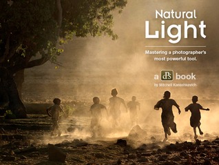 Natural Light: Mastering a Photographer's Most Powerful Tool