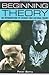 Beginning Theory: An Introduction to Literary and Cultural Theory